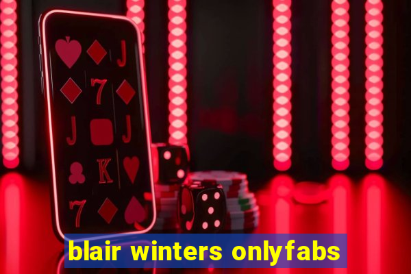 blair winters onlyfabs